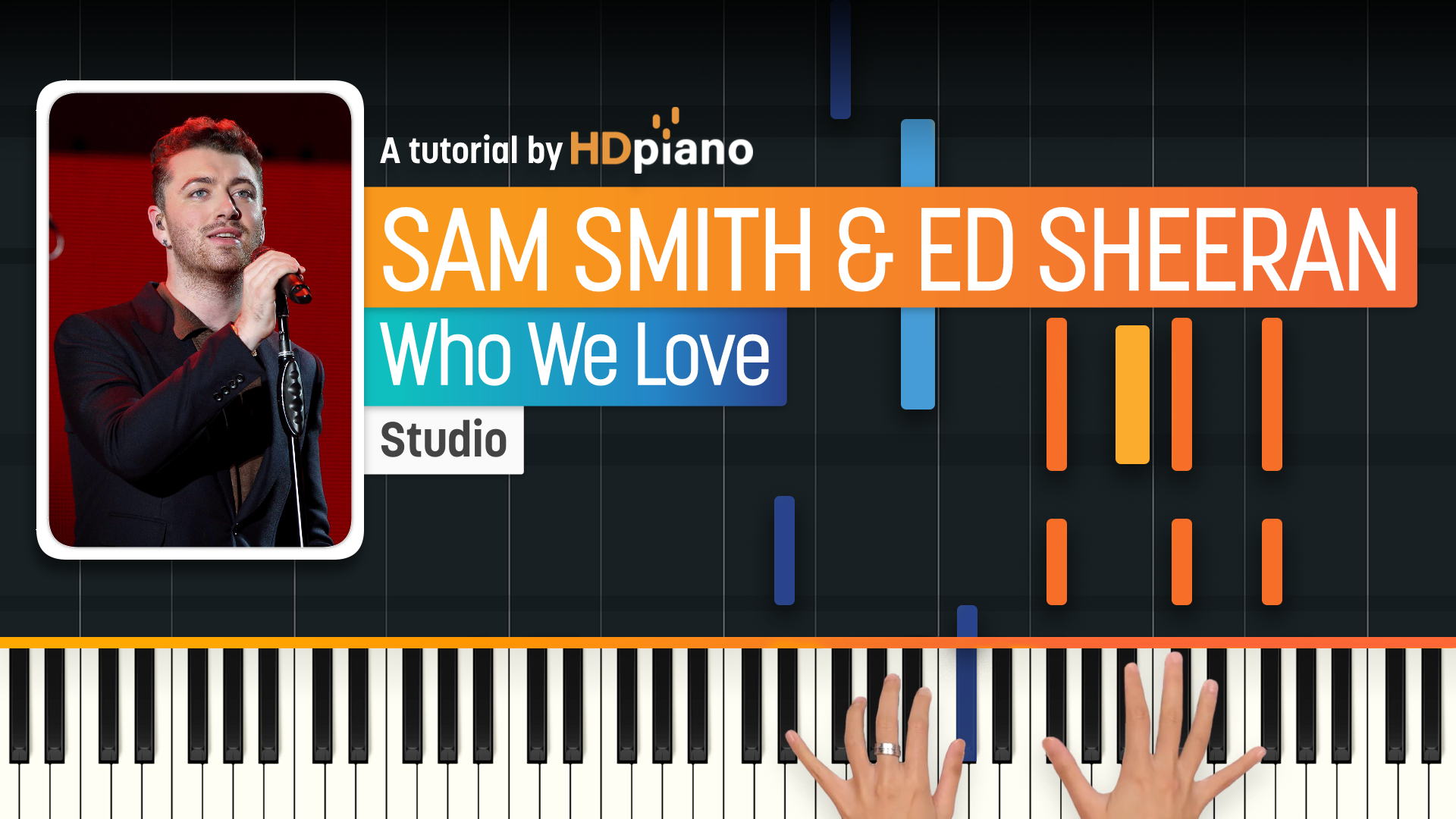 Who We Love By Ed Sheeran And Sam Smith Piano Tutorial HDpiano