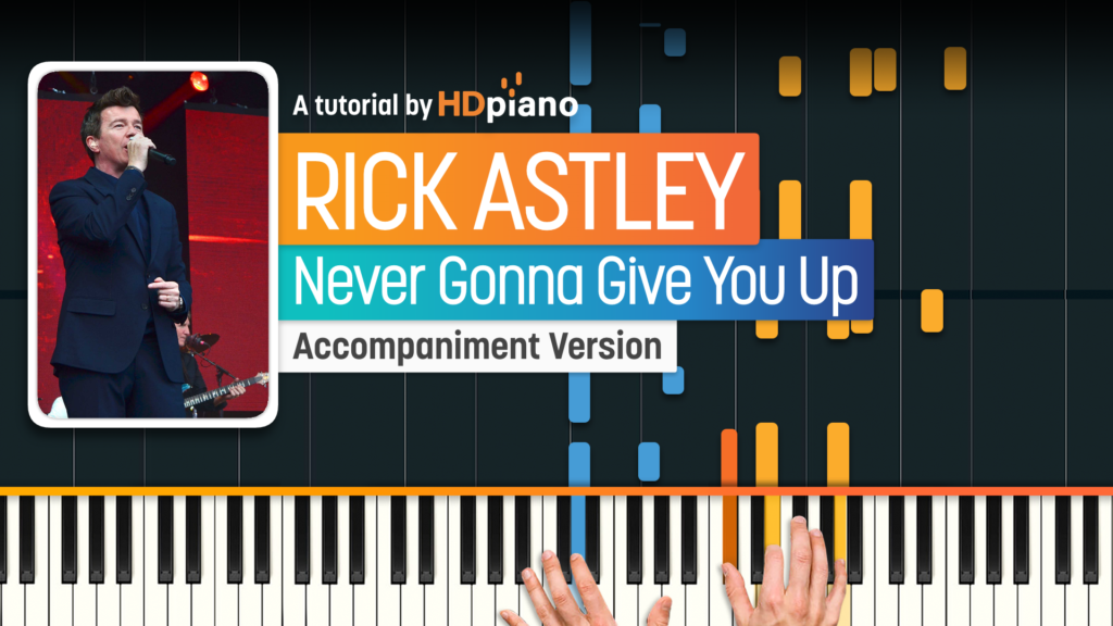 Never Gonna Give You Up By Rick Astley Piano Tutorial Hdpiano 