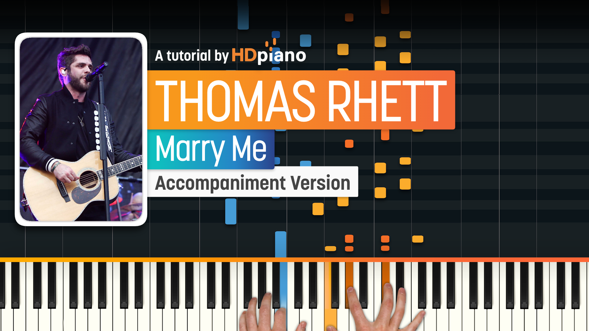 Marry Me by Thomas Rhett Piano Tutorial HDpiano
